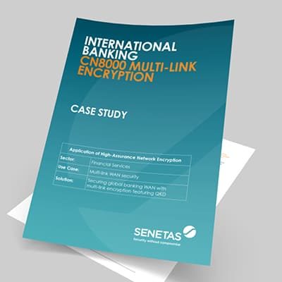 International Banking CN8000 Multi-Link Encryption Case Study