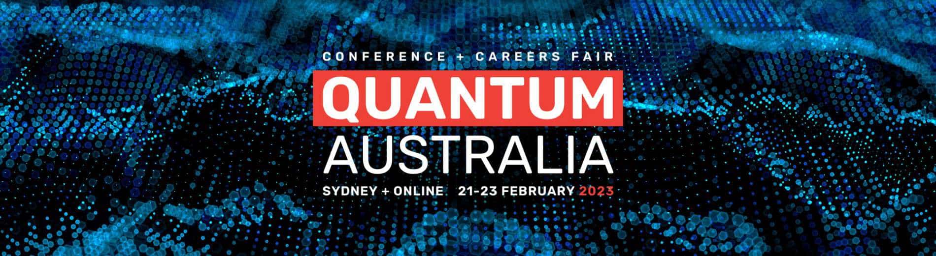 Quantum Australia Conference and Careers Fair, 2123 February